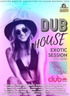 Dub House Exotic Session (2020) Скачать файл с Turbobit | Rapidgator