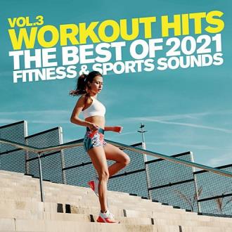 Workout Hits Vol. 3 The Best Of 2021 Fitness & Sports Sounds (2020) Ск