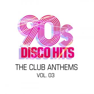 90s Disco Hits: The Club Anthems Vol. 3 (2020) Скачать файл с Turbobit