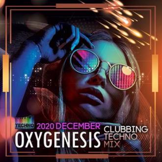Oxygenesis: Clubbing Techno Mix (2020) Скачать файл с Turbobit | Rapid