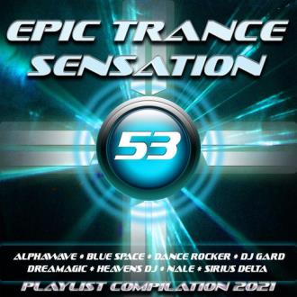 Epic Trance Sensation 53 (Playlist Compilation 2021) (2020) Скачать фа