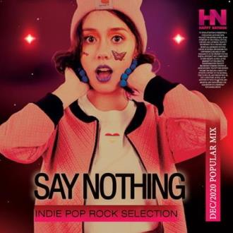 Say Nothing: Indie Pop Rock Selection (2020) Скачать файл с Turbobit |