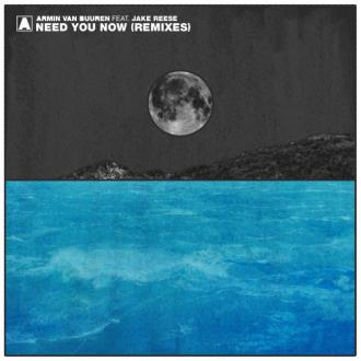 Armin van Buuren feat.Jake Reese - Need You Now (Remixes) (2020) Скача