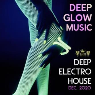 Deep Glow Electro House (2020) Скачать файл с Turbobit | Rapidgator