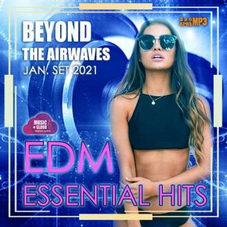 Beyond The Airwaves: EDM Essentials Hits (2021) Скачать файл с Turbobi
