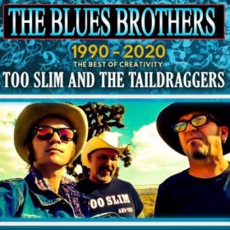 Tоо Slim And Thе Tаildrаggеrs -The Blues Brohers (2020) Скачать файл с