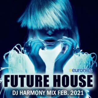 VA - Future House: DJ Harmony Mix (2021) Скачать файл с Turbobit | Rap