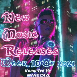New Music Releases Week 10 (2021)
